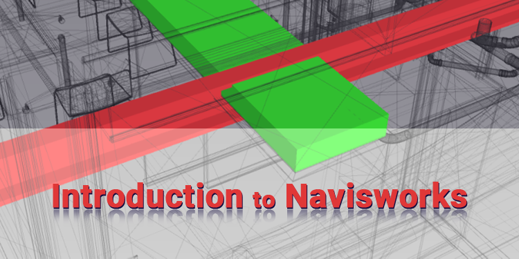 Introduction to Navisworks
