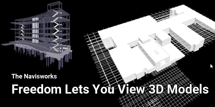 The Navisworks Freedom Lets You View 3D Models